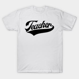 Teacher Script 2 Black Font T-Shirt